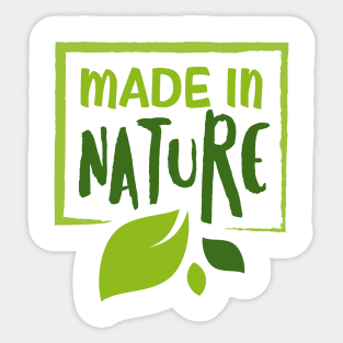 Made In Nature Sticker